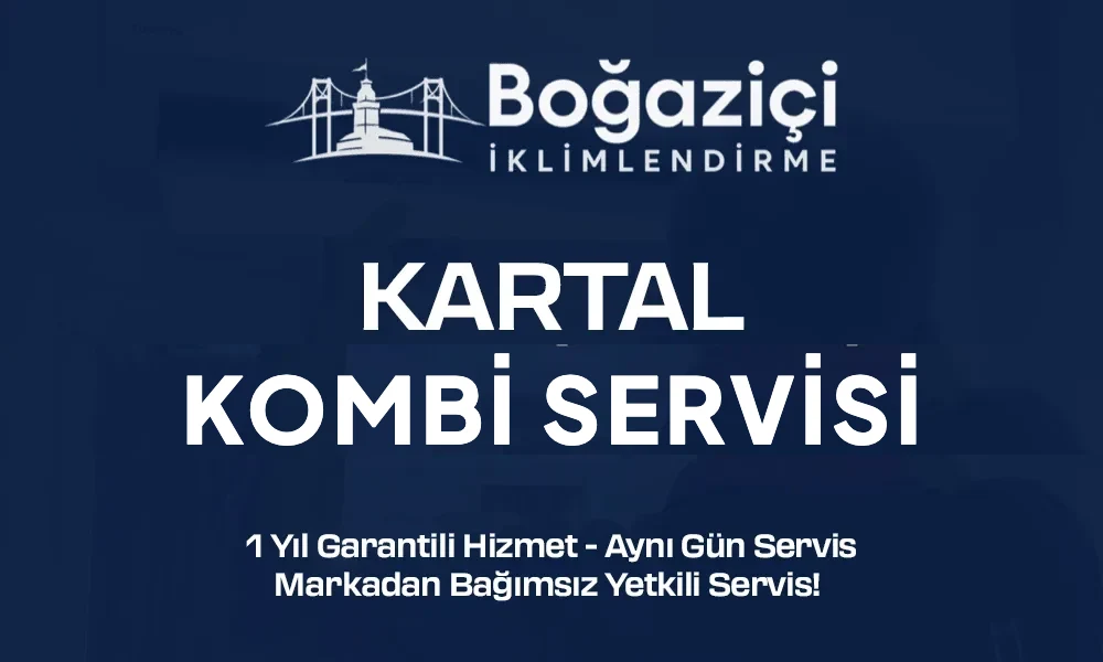 Kartal kombi servisi - Boğaziçi İklimlendirme