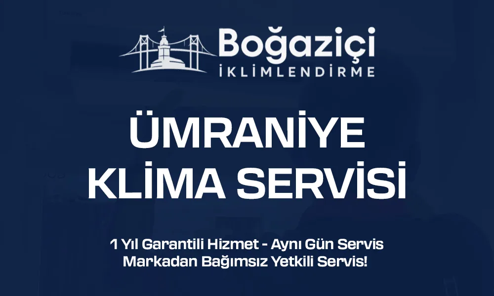 Ümraniye klima servisi - Boğaziçi İklimlendirme